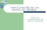 PARTICIPACIÓN DE LOS GRUPOS DE INTERÉS GIRH para organizaciones de cuencas fluviales.