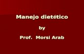 Manejo diet é tico by Prof. Morsi Arab. Manejo diet é tico Metas : 1- restaurar el control gluc é mico y niveles ó ptimos de l í pidos 2- necesidades.