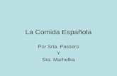 La Comida Española Por Srta. Passero Y Sra. Marhefka.