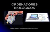 ORDENADORES BIOLÓGICOS NABIL SUBHI-ISSA y GONZALO AGUILAR.