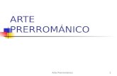 Arte Prerrománico1 ARTE PRERROMÁNICO. Arte Prerrománico2 ARTES PRERROMÁNICOS ARTE CAROLINGIO. Renacimiento carolingio. S. VIII-IX ARTE VISIGODO.S. VI-VIII.