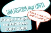 Juego Limpio en RIÓPAR 2007-2008 Juego Limpio en RIÓPAR 2007-2008 ¡UNA AVENTURA INOLVIDABLE!