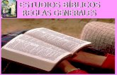ESTUDIOS BIBLICOS: REGLAS GENERALES Regla-CRITERIO GUIA 1 La primera regla del estudio bíblico es que no hay regla fija. Situación Religiosa. Interés.