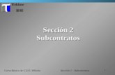 1 Tekhne Sección 2 Subcontratos Curso Básico de C.I.O. Milenio Sección 2 - Subcontratos.
