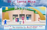 ¿Qué es la Misa ? IV – Santa Misa Textos de  de José Miguel Cejas PPS preparada por Mónica Heller para .