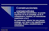 Prudenci Vidal 1 Construcciones consecutivas El significado consecutivo se puede expresar en la O compleja, en la O compuesta e, incluso, en estructuras.