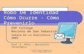 Visite nuestro website en:  1 Robo De Identidad Cómo Ocurre - Cómo Prevenirlo EDP College Recinto de San Sebastián Semana De La Biblioteca.
