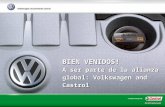 1 BIEN VENIDOS! A ser parte de la alianza global: Volkswagen and Castrol.