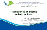 Curso Internacional de formación de Capacitadores en Escritura Científica y Acceso Abierto Repositorios de acceso abierto en Perú Bogotá, Noviembre 9-11,