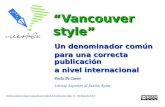 Vancouver style Un denominador común para una correcta publicación a nivel internacional Paola De Castro Istituto Superiore di Sanità, Roma Ambiente y.