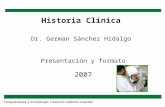 Historia Clínica Dr. German Sánchez Hidalgo Presentación y formato 2007.