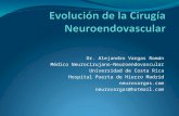 Dr. Alejandro Vargas Román Médico Neurocirujano-Neuroendovascular Universidad de Costa Rica Hospital Puerta de Hierro Madrid neurovargas.com neurovargas@hotmail.com.