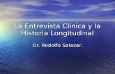 La Entrevista Clínica y la Historia Longitudinal Dr. Rodolfo Salazar.