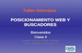 Taller Intensivo POSICIONAMIENTO WEB Y BUSCADORES Bienvenidos Clase II Docente: Consultor Pablo Pellegrino Email: web@admarketing.com.ar.