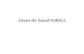 Leyes de Salud Publica. LEY GENERAL DE SALUD LEY Nº 26842 dada el 20 de julio de 1997.