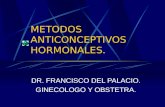 METODOS ANTICONCEPTIVOS HORMONALES. DR. FRANCISCO DEL PALACIO. GINECOLOGO Y OBSTETRA.