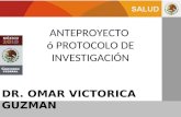 ANTEPROYECTO ó PROTOCOLO DE INVESTIGACIÓN DR. OMAR VICTORICA GUZMAN.
