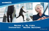 Macros y My Links Instructor: Martha Martínez. Recomendaciones en nuestro Curso Virtual Favor de estar en silencio la línea con *6 y para eliminar la.