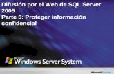 TNT4-05. Difusión por el Web de SQL Server 2005 Parte 5: Proteger información confidencial.