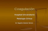Coagulación Coagulación Hospital Universitario Patología Clínica Dr. Rogelio Cázares Tamez.