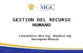 GESTION DEL RECURSO HUMANO Catedrático: Msc Ing. Bladimir Aly Henríquez Mancía 25/01/2014Maestría en Gestión de la Calidad.