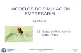 CLASE 8 INF234 Modelos de Simulación Empresarial 2010-2 1 MODELOS DE SIMULACIÓN EMPRESARIAL CLASE 8 13.Estados Financieros (2da Parte)