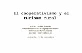 El cooperativismo y el turismo rural Carlos Cortés Samper Departamento de Geografía Humana Universidad de Alicante carlos.cortes@ua.es Alicante, 3 de noviembre.