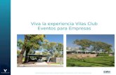 Viva la experiencia Vilas Club Eventos para Empresas.