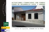 Centro de Igualdad. Almadén de la Plata ACTUACIONES FINANCIADAS CON FONDOS FEDER DE DESARROLLO LOCAL Y URBANO.
