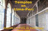 Templos en Lima-Per ú Presentación Nº 14 Gabriela Lavarello de Velaochaga-mayo 2008.