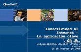 Conectividad al Internet - La aplicación clave de 3G Flavio Mansi Vicepresidente, América Latina y Caribe 26 de Febrero de 2008.