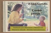 Enseñando Como Jesús Seminario para Directores y Maestros de Ministerio Infantil – División Interamericana.