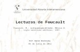 Prof. Daniel Brailovsky 01 de junio de 2012 Lecturas de Foucault Foucault, M.: La Arqueología del Saber, México D. F., siglo veintiuno editores, 1997.