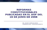 REFORMAS CONSTITUCIONALES PUBLICADAS EN EL DOF DEL 18 DE JUNIO DE 2008 DR. JESÚS CURECES RÍOS CRIMINÓLOGO - PENITENCIARISTA.