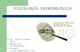 Dr. Jesús Cureces Ríos Master en Criminología Correo:. jcureces@hotmail.com PSICOLOGÍA CRIMINOLÓGICA.