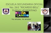 ESCUELA SECUNDARIA OFICIAL No. 261 RICARDO BELL TURNO VESPERTINO TU AYUDA, TE AYUDA.