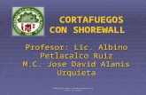 Administraciòn y Mantenimiento de redes en Linux Profesor: Lic. Albino Petlacalco Ruiz M.C. Jose David Alanis Urquieta CORTAFUEGOS CON SHOREWALL.