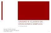 UNIDAD 9: CLASES DE ORACIONES SIMPLES 1º de Bachillerato Carmen Andreu Gisbert IES Miguel Catalán (Zaragoza) Curso 2011-2012 0.