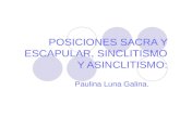 POSICIONES SACRA Y ESCAPULAR, SINCLITISMO Y ASINCLITISMO: Paulina Luna Galina.