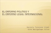 Daniela Tarazona Vidal Gino Bacigalupo Silva. El entorno político-legal, es la fuerza en el que la empresa se debe centrar, en las legislaciones que.