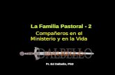 La Familia Pastoral - 2 Pr. Ed Dalbello, PhD Compañeros en el Ministerio y en la Vida.