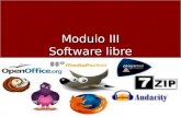 Modulo III Software libre. cARacteristicas del curso Nombre del Módulo: Software libre Nombre del Módulo: Software libre Horario de 9:00 a.m a 3:00 p.m.