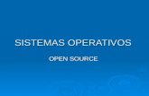 SISTEMAS OPERATIVOS OPEN SOURCE. TABLA DE CONTENIDO ¿Que es un Sistema Operativo Open Source? (Código abierto) ¿Que es un Sistema Operativo Open Source?