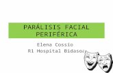 PARÁLISIS FACIAL PERIFÉRICA Elena Cossío R1 Hospital Bidasoa.