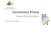 Geometría Plana Bases de la geometría Haroldo Cornejo Olivarí EJÉRCITO DE CHILE COMANDO DE INSTITUTOS Y DOCTRINA Academia Politécnica Militar.