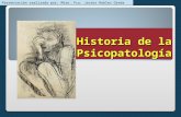 Historia de la Psicopatología Presentación realizada por: Mtro. Fco. Javier Robles Ojeda.