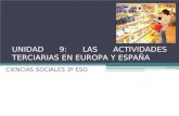 UNIDAD 9: LAS ACTIVIDADES TERCIARIAS EN EUROPA Y ESPAÑA CIENCIAS SOCIALES 3º ESO.