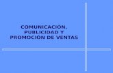 COMUNICACIÓN, PUBLICIDAD Y PROMOCIÓN DE VENTAS. 2 ÍNDICE LA FUNCIÓN DE COMUNICACIÓN Proceso de comunicación Elementos de la comunicación Objetivos de.