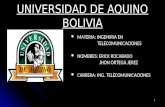 UNIVERSIDAD DE AQUINO BOLIVIA MATERIA: INGENIRIA EN TELECOMUNICACIONES NOMBRES: ERICK ROCABADO JHON ORTEGA JEREZ CARRERA: ING. TELECOMUNICACIONES 1.