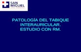 PATOLOGÍA DEL TABIQUE INTERAURICULAR. ESTUDIO CON RM.